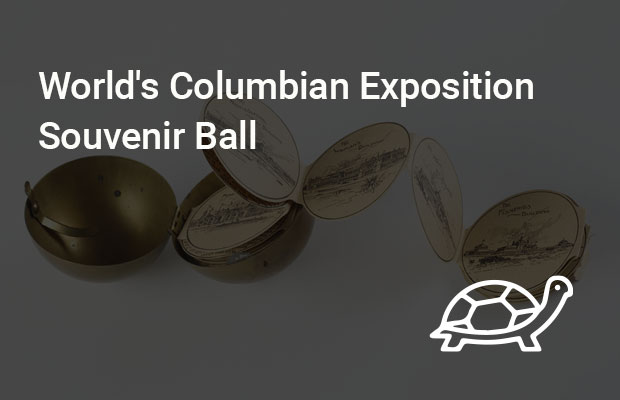 World's Columbian Exposition Souvenir Ball