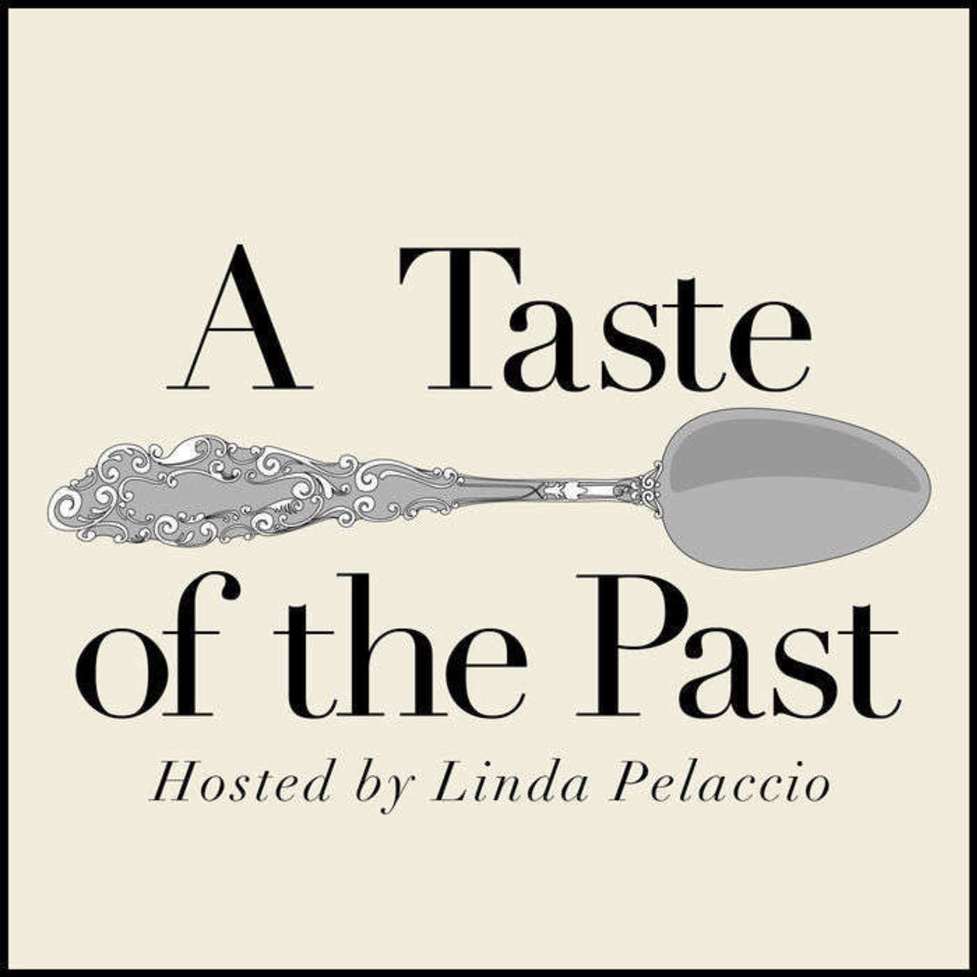 A Taste of the Past podcast