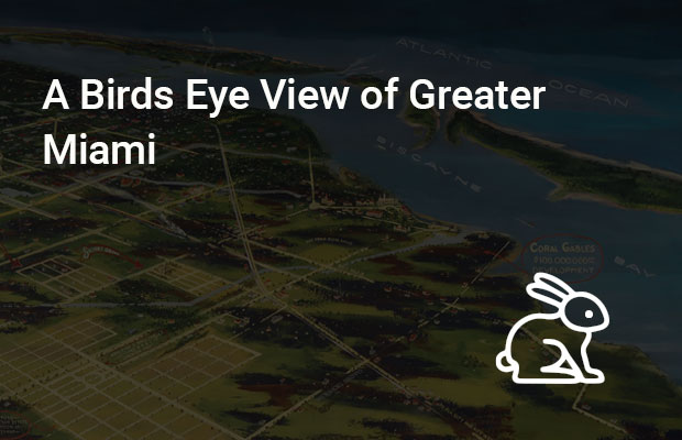 A Birds Eye View of Greater Miami