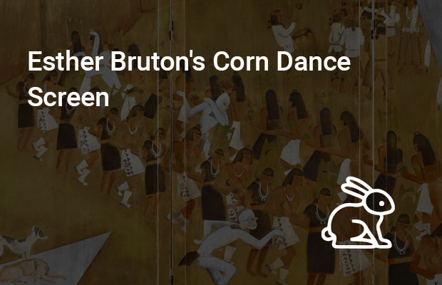 Esther Bruton's Corn Dance Screen