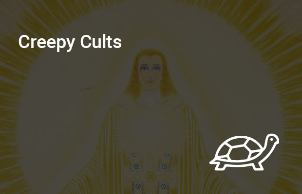 Creepy Cults