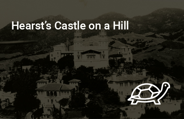 Hearst's Castle on a Hill