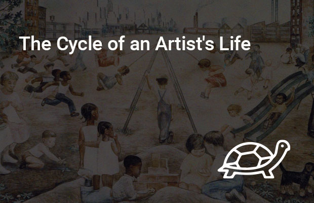 The Cycle of an Artist's Life
