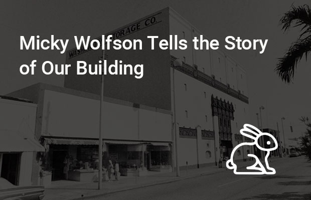 Micky Wolfson Tells the Story of Our Building